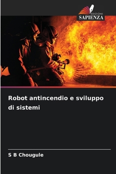 Paperback Robot antincendio e sviluppo di sistemi [Italian] Book