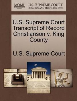 Paperback U.S. Supreme Court Transcript of Record Christianson V. King County Book