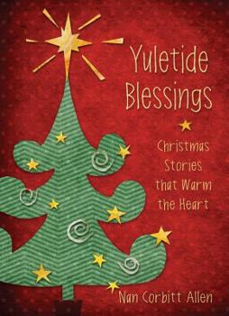 Hardcover Yuletide Blessings: Christmas Stories That Warm the Heart Book