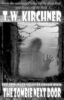 The Zombie Next Door - Book #1 of the Troubled Souls of Goldie Rich