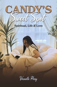 Paperback Candy's Sweet Spot: Spiritual, Life & Love Book