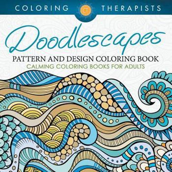Paperback Doodlescapes: Pattern And Design Coloring Book - Calming Coloring Books For Adults Book