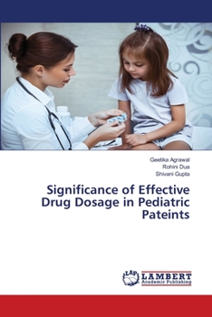 Paperback Significance of Effective Drug Dosage in Pediatric Pateints Book