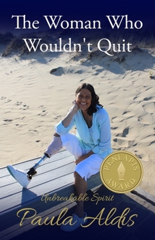 Paperback The Woman Who Wouldn't Quit: Unbreakable Spirit Book