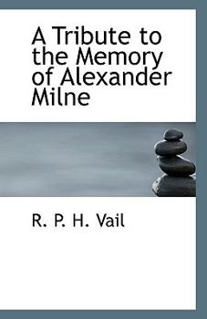 Paperback A Tribute to the Memory of Alexander Milne Book