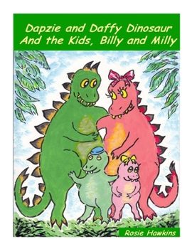 Paperback Dapzie and Daffy Dinosaur and the Kids, Billy and Milly Book