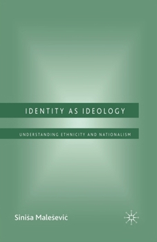 Paperback Identity as Ideology: Understanding Ethnicity and Nationalism Book
