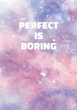 Paperback Perfect Is Boring: Notebook with Inspirational and Motivational Quote on Pastel Marble Cover (Pink, Blue, Purple). College Ruled (Lined) Book