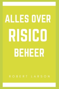 Paperback Alles over risicobeheer [Dutch] Book