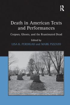 Paperback Death in American Texts and Performances: Corpses, Ghosts, and the Reanimated Dead Book