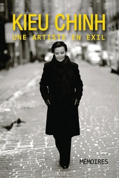 Paperback Kieu Chinh - Une Artiste En Exil (soft cover - bw-revised edition) [French] Book