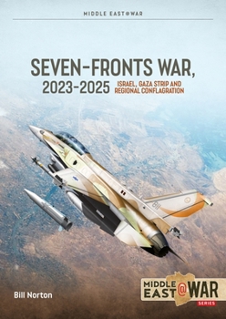 Paperback The Seven Fronts War: Israel, Gaza and Regional Conflagration 2023-2025 Book