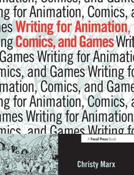 Paperback Writing for Animation, Comics, and Games Book