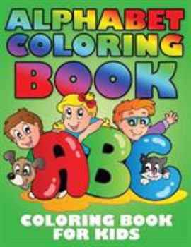 Paperback Alphabet Coloring Book: Coloring Book for Kids Book