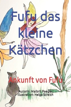 Paperback Fufu das kleine Kätzchen: Ankunft von Fufu [German] Book