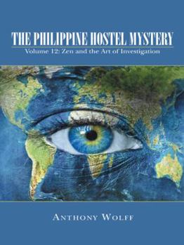 Paperback The Philippine Hostel Mystery: Volume 12: Zen and the Art of Investigation Book