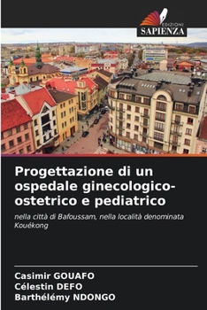 Progettazione di un ospedale ginecologico-ostetrico e pediatrico (Italian Edition)