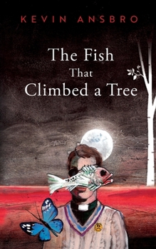 Paperback The Fish That Climbed a Tree Book