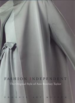 Fashion Independent: The Original Style of Ann Bonfoey Taylor
