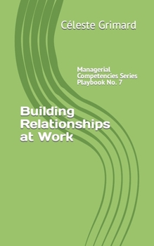 Paperback Building Relationships at Work: Self-coaching questions, inspiration, tips, and practical exercises for becoming an awesome manager Book