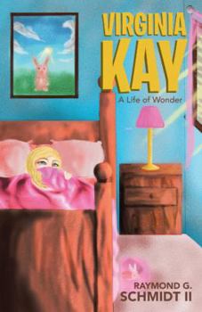 Paperback Virginia Kay: A Life of Wonder Book