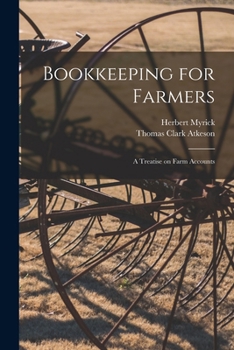 Bookkeeping for farmers; a treatise on farm accounts