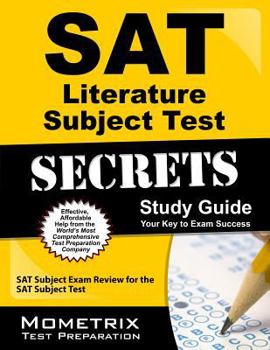 Paperback SAT Literature Subject Test Secrets Study Guide: SAT Subject Exam Review for the SAT Subject Test Book