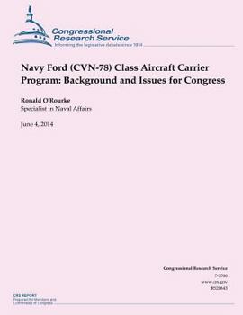 Paperback Navy Ford (CVN-78) Class Aircraft Carrier Program: Background and Issues for Congress Book