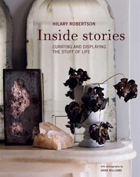 Hardcover Inside Stories: Curating and Displaying the Stuff of Life Book