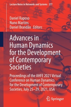 Paperback Advances in Human Dynamics for the Development of Contemporary Societies: Proceedings of the Ahfe 2021 Virtual Conference on Human Dynamics for the De Book