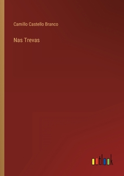 Nas Trevas: Sonetos Sentimentaes e Humoristicos