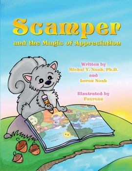 Paperback Scamper And The Magic Of Appreciation MULTI AWARD-WINNING CHILDREN'S BOOK ((Recipient of the prestigious Mom's Choice Award) Book