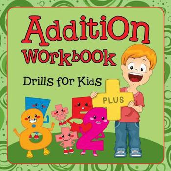 Paperback Addition Workbook: Drills for Kids Book