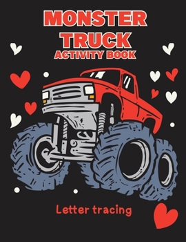 Paperback Monster truck activity book: Letter traicing Book