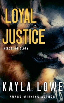 Loyal Justice (Heroes of Glory)