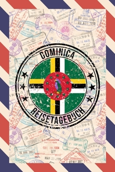 Dominica Reisetagebuch: A5 Reise Journal I Notizbuch I Urlaubs Planer I Road trip Planer I Travel notebook I 6X9 Pocket journal I Geschenk für Backpacker (German Edition)