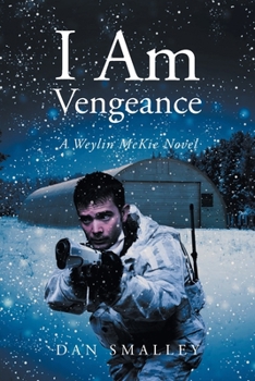 Paperback I am Vengeance: A Weylin McKie Novel Book