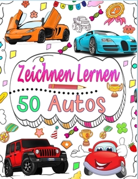 Paperback Autos zeichnen lernen: 101 Autos zeichnen Schritt für Schritt, um Ihre eigene Kunst zu schaffen [German] Book