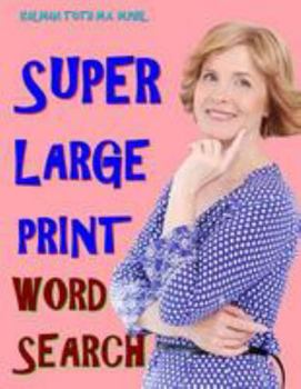 Paperback Super Large Print Word Search: 133 Entertaining Inspirational Themed Puzzles Book