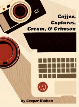 Hardcover Coffee, Captures, Cream, and Crimson Book