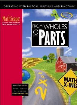 Paperback Mathscape: Seeing and Thinking Mathematically, Course 1, from Whole to Parts, Student Guide Book