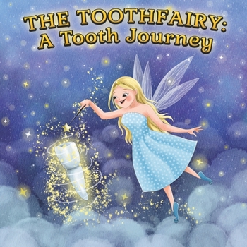 Paperback The Toothfairy: A Tooth Journey Book