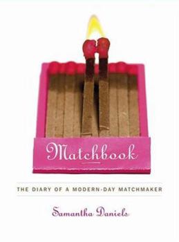Hardcover Matchbook: The Diary of a Modern-Day Matchmaker Book