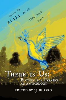 Paperback There is Us: Flowers for Ukraine (There is Us Anthologies) Book