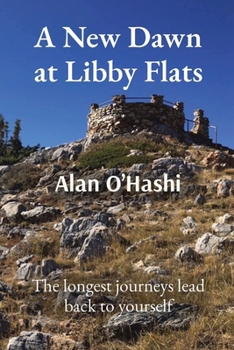 Paperback A New Dawn at Libby Flats: The longest journeys lead back to yourself Book