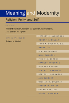 Paperback Meaning and Modernity: Religion, Polity, and Self Book