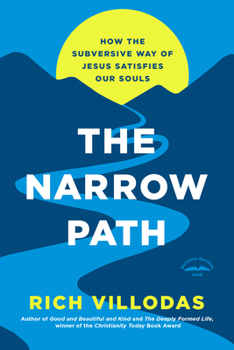 Paperback The Narrow Path: How the Subversive Way of Jesus Satisfies Our Souls Book