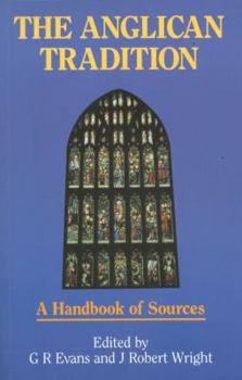 Hardcover The Anglican Tradition: A Handbook of Sources Book