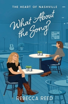 What About the Song?: A Christian Equine Romance (The Heart of Nashville Book 3)