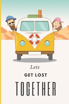 Paperback Let's get lost together: Lined Notebook Journal, 120 pages, A5 sized Book
